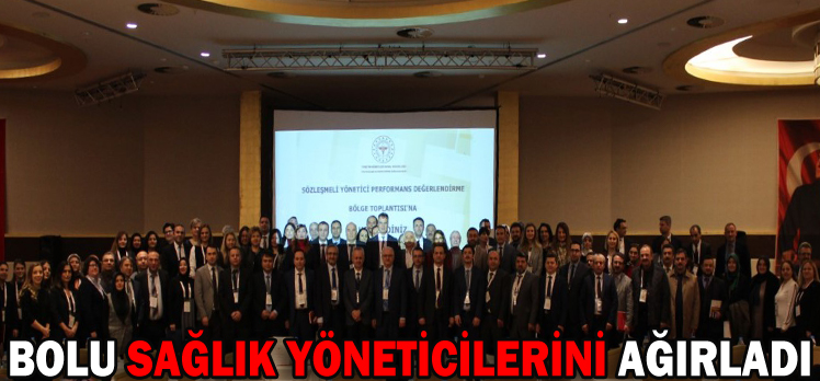 BOLU SAĞLIK YÖNETİCİLERİNİ AĞIRLADI