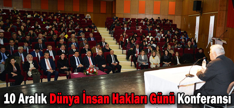 10 Aralık Dünya İnsan Hakları Günü Konferansı