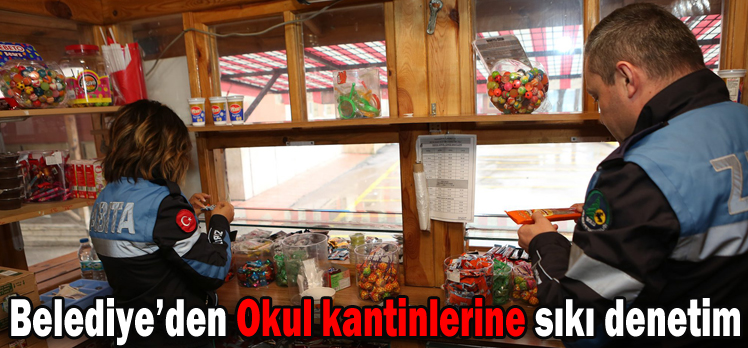 Belediye’den Okul kantinlerine sıkı denetim