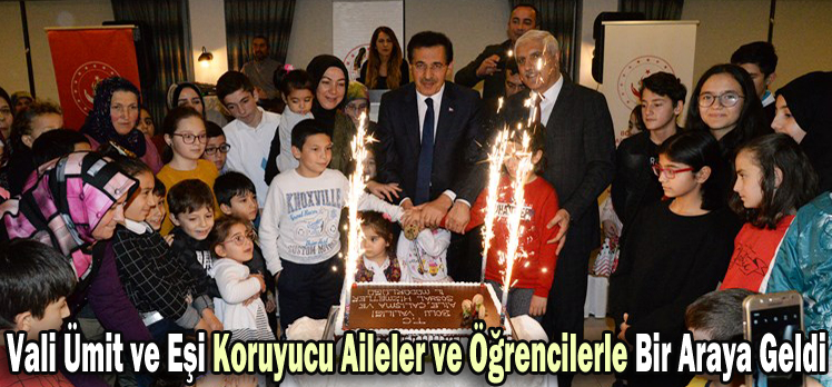 Vali Ümit ve Eşi Koruyucu Aileler ve Öğrencilerle Bir Araya Geldi