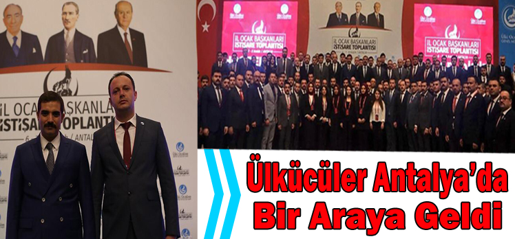 Ülkücüler Antalya’da Bir Araya Geldi