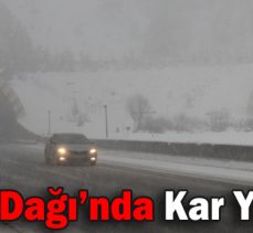 Bolu Dağı’nda kar yağışı