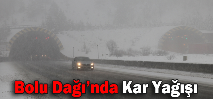 Bolu Dağı’nda kar yağışı