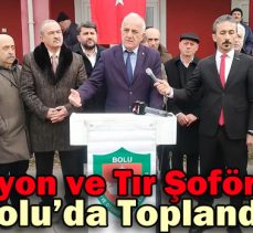 Kamyon ve Tır Şoförleri Bolu’da Toplandı