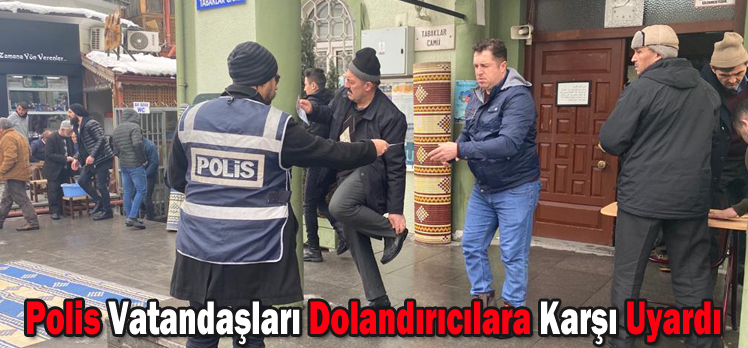 Polis Vatandaşları Dolandırıcılara Karşı Uyardı