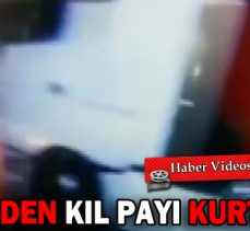 ÖLÜMDEN KIL PAYI KURTULDU