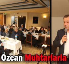 Başkan Özcan Muhtarlarla Buluştu