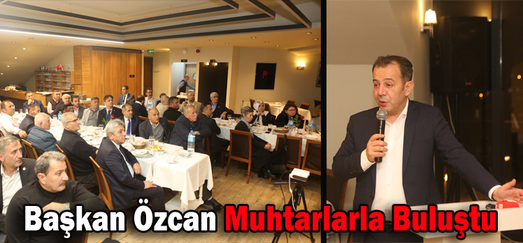 Başkan Özcan Muhtarlarla Buluştu