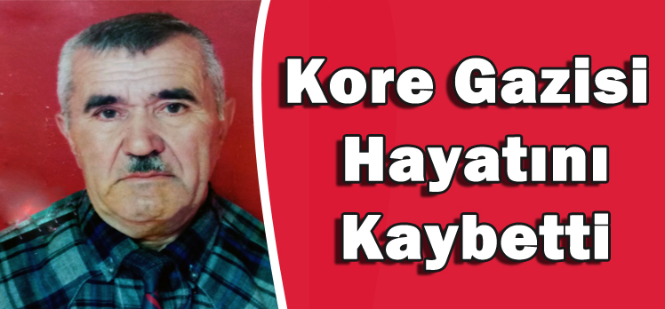 Kore Gazisi  Hayatını  Kaybetti