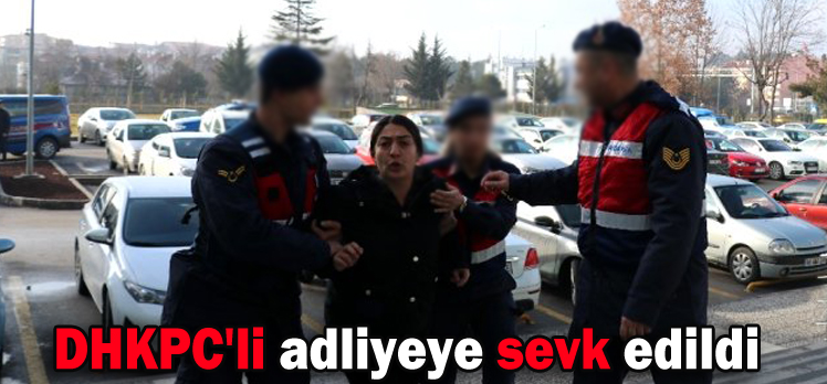 DHKPC’li adliyeye sevk edildi