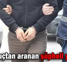 3 farklı suçtan aranan şüpheli yakalandı