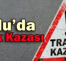 Bolu’da Trafik Kazası