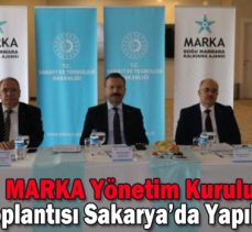 MARKA Yönetim Kurulu Toplantısı Sakarya’da Yapıldı