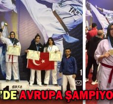 KARATE’DE AVRUPA ŞAMPİYONUYUZ