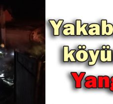 Yakabayat  köyünde Yangın