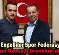 Bedensel Engelliler Spor Federasyonu’ndan Başkan Özcan’a teşekkür plaketi