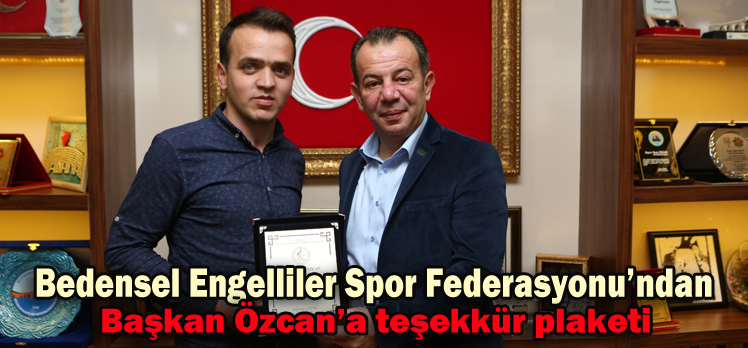 Bedensel Engelliler Spor Federasyonu’ndan Başkan Özcan’a teşekkür plaketi