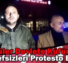 Ülkücüler Devlete Küfür Eden Şerefsizleri Protesto Etti