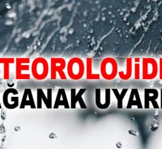 Meteorolojiden sağanak uyarısı