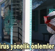 Coranavirüs yönelik önlemler arttırıldı