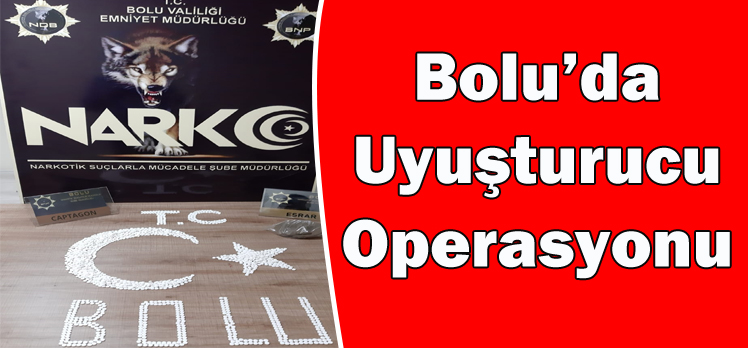 Bolu’da Uyuşturucu Operasyonu