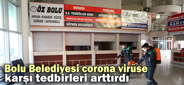 Bolu Belediyesi corona virüse karşı tedbirleri arttırdı