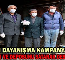 MİLLİ DAYANIŞMA KAMPANYASINA ARABASINI VE DEPOSUNU SATARAK DESTEK VERDİ