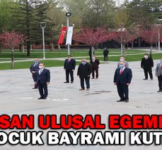 23 NİSAN ULUSAL EGEMENLİK VE ÇOCUK BAYRAMI KUTLANIYOR