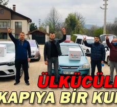 ÜLKÜCÜLERDEN”HER KAPIYA BİR KUMANYA”