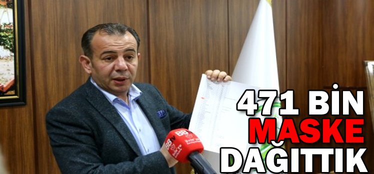 BAŞKAN ÖZCAN: ” 471 BİN MASKE DAĞITTIK”