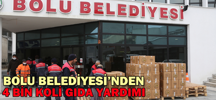 Bolu Belediyesi’nden 4 bin koli gıda yardımı