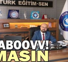 BAYRAM:”EBA, ABOOVV!  OLMASIN”