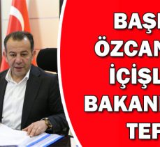 BAŞKAN ÖZCAN’DAN İÇİŞLERİ  BAKANLIĞINA TEPKİ