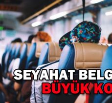 SEYAHAT BELGESİNDE BYÜK KOLAYLIK