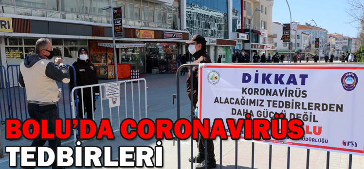 BOLU’DA CORONAVİRÜS TEDBİRLERİ