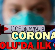 CORONADAN BOLU’DA İLK ÖLÜM