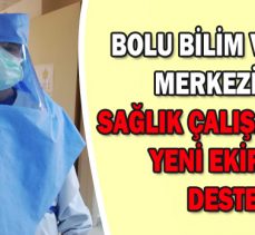 BOLU BİLİM VE SANAT MERKEZİNDEN SAĞLIK ÇALIŞANLARINA YENİ EKİPMAN DESTEĞİ