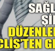 Sağlıkta şiddet düzenlemesi Meclis’ten geçti