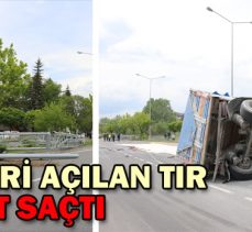 DAMPERİ AÇILAN TIR DEHŞET SAÇTI