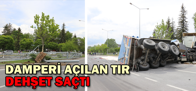 DAMPERİ AÇILAN TIR DEHŞET SAÇTI