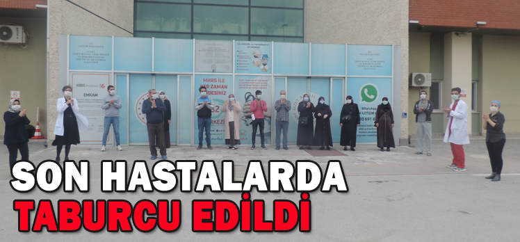 SON HASTALARDA TABURCU EDİLDİ