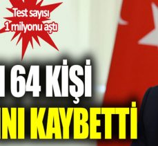 Sağlık Bakanlığı açıkladı: Bugün 64 kişi hayatını kaybetti