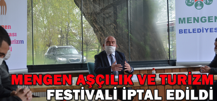 MENGEN AŞÇILIK VE TURİZM FESTİVALİ İPTAL EDİLDİ