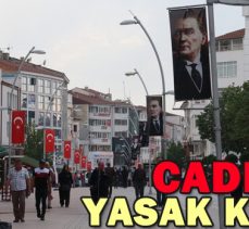 CADDEDE YASAK KALKTI