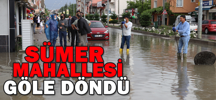 SÜMER MAHALLESİ GÖLE DÖNDÜ