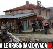 SEBEN’DE İKİ AİLE ARASINDAKİ DAVADA MÜTALA VERİLDİ