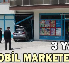 OTOMOBİL MARKETE GİRDİ: 3 YARALI