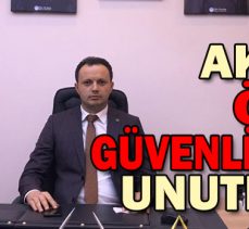 AKGÜL ÖZEL GÜVENLİKLERİ UNUTMADI