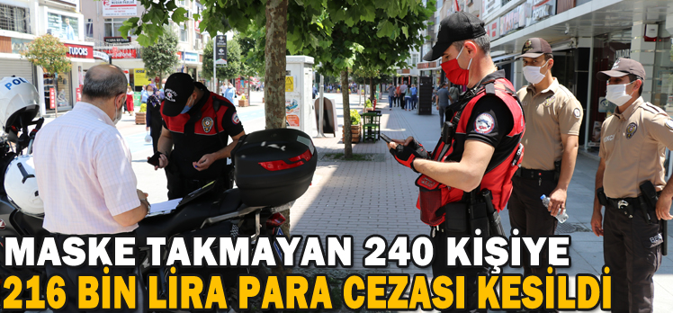 Bolu’da maske takmayan 240 kişiye  para cezası kesildi