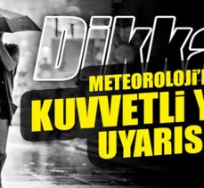 Meteorolojiden kuvvetli yağış uyarısı